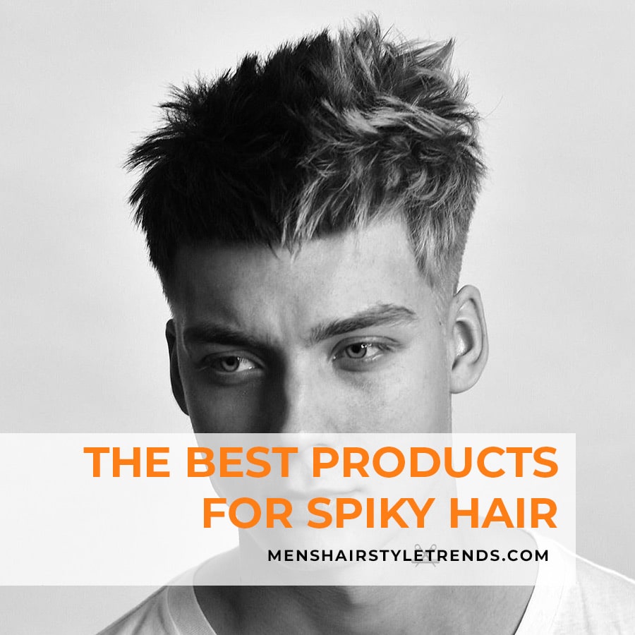 best products for spiky hair