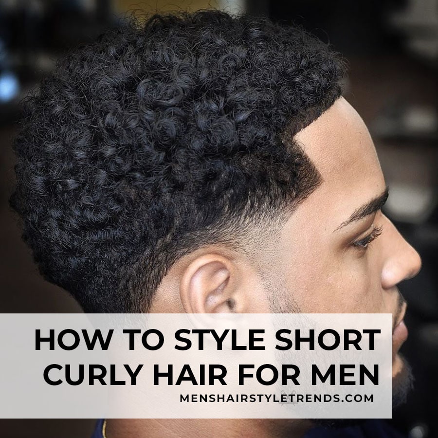 How to style short curly hair for men